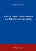 Strauß |  Masken, Lügen, Demaskierung - Zur Ethnographie des Alltags | Buch |  Sack Fachmedien