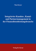 Kreyer |  Integriertes Kunden-, Kanal- und Partnermanagement in der Finanzdienstleistungsbranche | Buch |  Sack Fachmedien