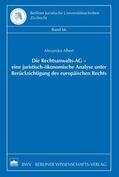 Albert |  Die Rechtsanwalts-AG - eine juristisch-ökonomische Analyse unter Berücksichtigung des europäischen Rechts | eBook | Sack Fachmedien