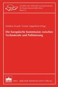 Knauff / Oppelland |  Die Europäische Kommission zwischen Technokratie und Politisierung | eBook | Sack Fachmedien