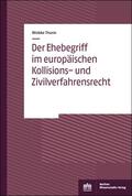Thurm |  Thurm, W: Ehebegriff im europäischen Kollisions- und Zivilve | Buch |  Sack Fachmedien