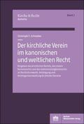 Schneider |  Der kirchliche Verein im kanonischen und weltlichen Recht | Buch |  Sack Fachmedien
