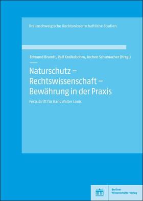Brandt / Kreikebohm / Schumacher | Naturschutz – Rechtswissenschaft – Bewährung in der Praxis | E-Book | sack.de