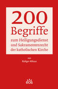 Althaus |  200 Begriffe zum Heiligungsdienst und Sakramentenrecht der katholischen Kirche | Buch |  Sack Fachmedien