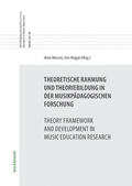 Niessen / Knigge |  Theoretische Rahmung und Theoriebildung in der musikpädagogischen Forschung. Theory Framework and Development in Music Education Research | Buch |  Sack Fachmedien