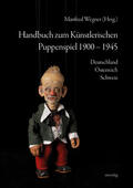 Wegner |  Handbuch zum Künstlerischen Puppenspiel 1900-1945 | Buch |  Sack Fachmedien