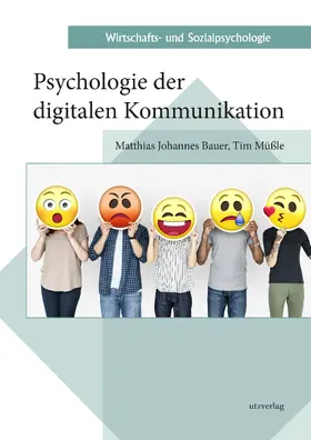 Bauer / Müßle |  Psychologie der digitalen Kommunikation | Buch |  Sack Fachmedien