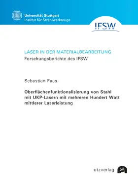 Faas |  Faas, S: Oberflächenfunktionalisierung von Stahl mit UKP-Las | Buch |  Sack Fachmedien