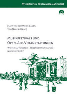 Bauer / Naber | Musikfestivals und Open-Air-Veranstaltungen | Buch | sack.de