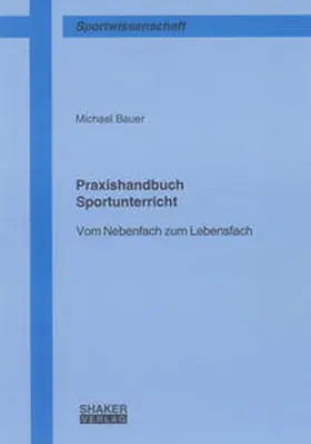 Bauer |  Praxishandbuch Sportunterricht | Buch |  Sack Fachmedien