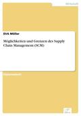 Möller |  Möglichkeiten und Grenzen des Supply Chain Management (SCM) | eBook | Sack Fachmedien