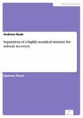 Raab |  Separation of a highly nonideal mixture for solvent recovery | eBook | Sack Fachmedien