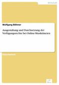 Böhmer |  Ausgestaltung und Durchsetzung der Verfügungsrechte bei Online-Musikdateien | eBook | Sack Fachmedien