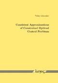 Azhmyakov |  Consistent Approximations of Constrained Optimal Control Problems | Buch |  Sack Fachmedien