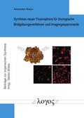 Braun |  Synthese neuer Fluorophore für biologische Bildgebungsverfahren und Imagingexperimente | Buch |  Sack Fachmedien