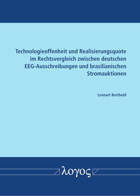 Berthold | Technologieoffenheit und Realisierungsquote im Rechtsvergleich zwischen deutschen EEG-Ausschreibungen und brasilianischen Stromauktionen | Buch | sack.de