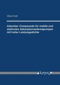 Kraft |  Adsorber-Compounds für mobile und stationäre Adsorptionswärmepumpen mit hoher Leistungsdichte | Buch |  Sack Fachmedien