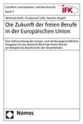 Kluth / Goltz / Kujath |  Kluth, W: Zukunft der freien Berufe in der Europäischen Unio | Buch |  Sack Fachmedien