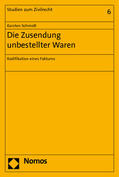 Schmidt |  Schmidt, K: Zusendung unbestellter Waren | Buch |  Sack Fachmedien