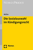Müller |  Die Sozialauswahl im Kündigungsrecht | Buch |  Sack Fachmedien