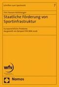 Hansen-Kohlmorgen |  Hansen-Kohlmorgen, F: Staatliche Förderung von Sportinfrastr | Buch |  Sack Fachmedien