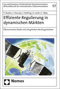 Baake / Haucap / Kühling |  Effiziente Regulierung in dynamischen Märkten | Buch |  Sack Fachmedien