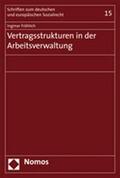 Fröhlich |  Fröhlich, I: Vertragsstrukturen in der Arbeitsverwaltung | Buch |  Sack Fachmedien