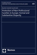 Colombi Ciacchi |  Protection of Non-Professional Sureties in Europe: Formal and Substantive Disparity | Buch |  Sack Fachmedien