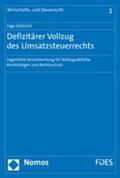 Oellerich / Jahndorf / Eckhoff |  Defizitärer Vollzug des Umsatzsteuerrechts | Buch |  Sack Fachmedien