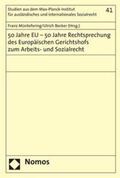 Müntefering / Becker |  50 Jahre EU - 50 Jahre Rechtsprechung | Buch |  Sack Fachmedien