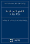 Knickrehm / Rust |  Arbeitsmarktpolitik in der Krise | Buch |  Sack Fachmedien
