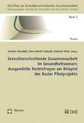 Odendahl / Tschudi / Faller |  Grenzüberschreitende Zusammenarbeit im Gesundheitswesen | Buch |  Sack Fachmedien