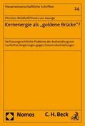 Waldhoff / Aswege |  Waldhoff, C: Kernenergie als "goldene Brücke"? | Buch |  Sack Fachmedien