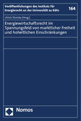 Ehricke |  Energiewirtschaftsrecht im Spannungsfeld von marktlicher Freiheit und hoheitlichen Einschränkungen | Buch |  Sack Fachmedien