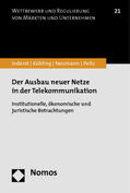 Inderst / Kühling / Neumann |  Inderst, R: Ausbau neuer Netze in der Telekommunikation | Buch |  Sack Fachmedien