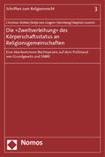 Walter / Lorentz / Ungern-Sternberg |  Die »Zweitverleihung« des Körperschaftsstatus an Religionsgemeinschaften | Buch |  Sack Fachmedien