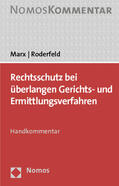 Marx / Roderfeld |  Rechtsschutz bei überlangen Gerichts- und Ermittlungsverfahren | Buch |  Sack Fachmedien