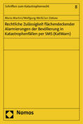 Martini / Ziekow / Weiß |  Rechtliche Zulässigkeit flächendeckender Alarmierungen der Bevölkerung in Katastrophenfällen per SMS (KatWarn) | Buch |  Sack Fachmedien
