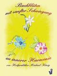 König |  Bachblüten mit sanfter Schwingung zu innerer Harmonie | Buch |  Sack Fachmedien