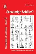 Jürgens |  Schwierige Schüler? Basiswissen Grundschule Band 2 | Buch |  Sack Fachmedien