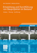 Wirths / Bielefeld |  Entwicklung und Durchführung von Bauprojekten im Bestand | Buch |  Sack Fachmedien