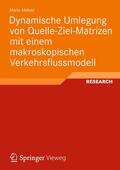Aleksic / Aleksic |  Dynamische Umlegung von Quelle-Ziel-Matrizen mit einem makroskopischen Verkehrsflussmodell | Buch |  Sack Fachmedien