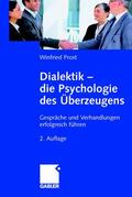Prost |  Dialektik - die Psychologie des Überzeugens | Buch |  Sack Fachmedien
