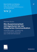 Bruhn |  Die Zusammenarbeit mit Agenturen bei der Integrierten Kommunikation | Buch |  Sack Fachmedien