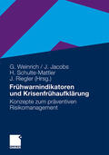 Jacobs / Weinrich / Riegler |  Frühwarnindikatoren und Krisenfrühaufklärung | Buch |  Sack Fachmedien