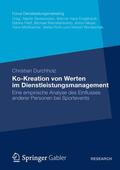 Durchholz |  Ko-Kreation von Werten im Dienstleistungsmanagement | Buch |  Sack Fachmedien