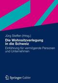 Steffen |  Die Wohnsitzverlegung in die Schweiz | Buch |  Sack Fachmedien