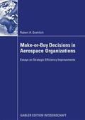 Goehlich |  Make-or-Buy Decisions in Aerospace Organizations | Buch |  Sack Fachmedien