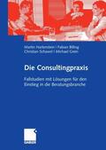 Hartenstein / Billing / Schawel |  Die Consultingpraxis | eBook | Sack Fachmedien