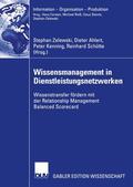 Zelewski / Schütte / Ahlert |  Wissensmanagement in Dienstleistungsnetzwerken | Buch |  Sack Fachmedien